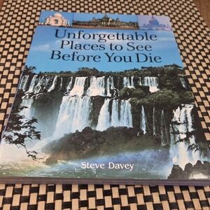 Unforgettable Places to See Before You Die by Steve Davey - Blue Cover